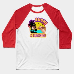 Sushi & Sunshine Baseball T-Shirt